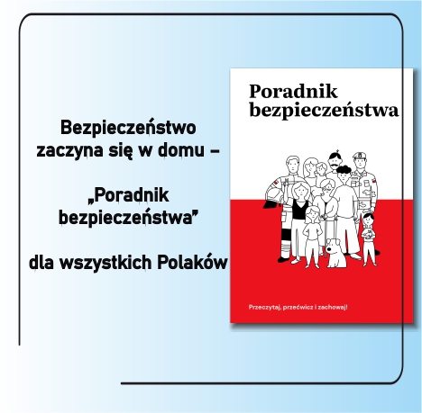 Bezpieczeństwo zaczyna się w domu – „Poradnik bezpieczeństwa” dla wszystkich Polaków